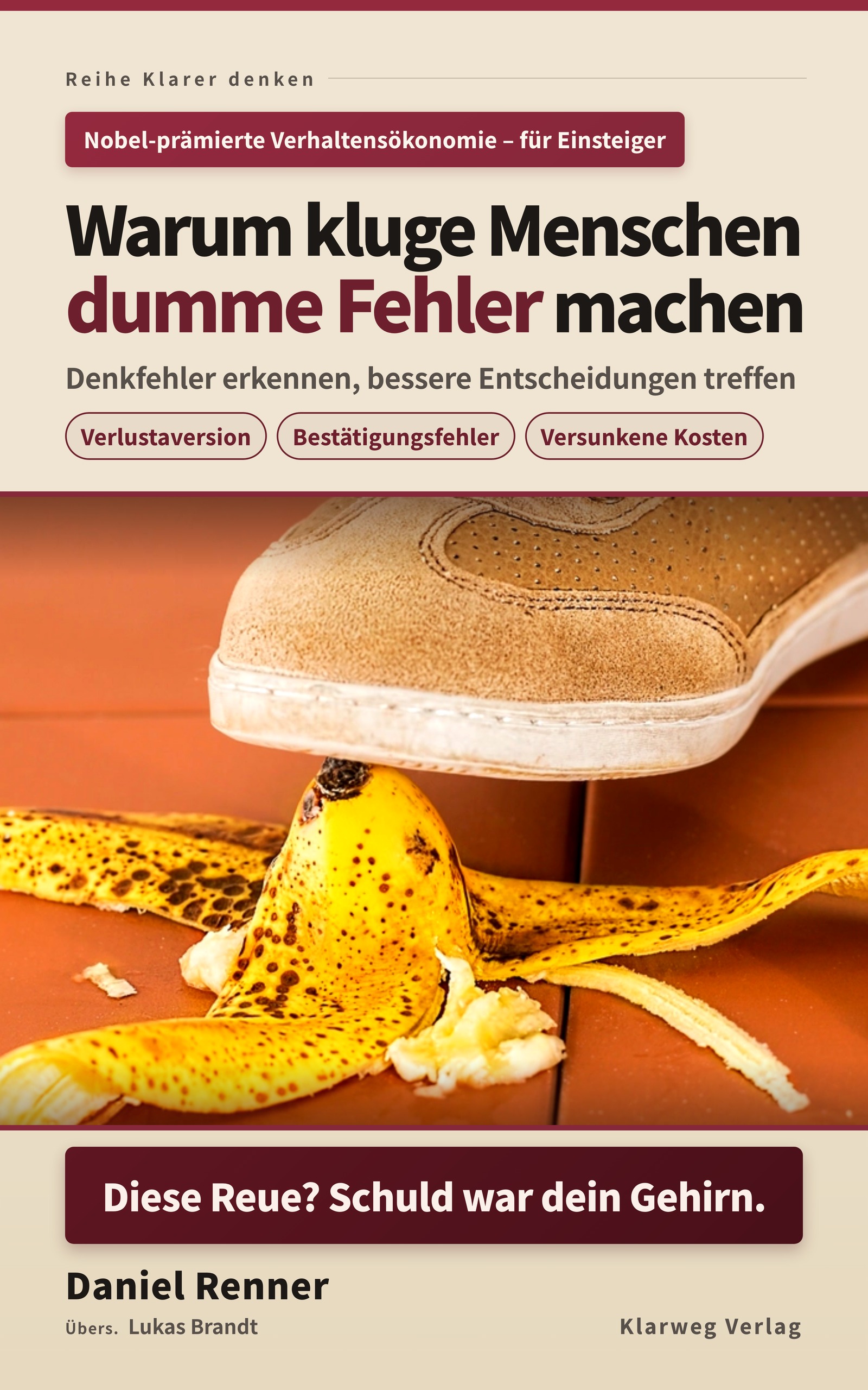 Cover von Warum kluge Menschen dumme Fehler machen von Daniel Renner